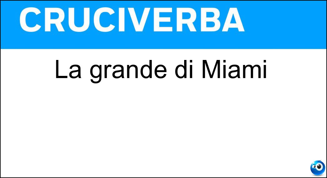 La grande di Miami Soluzione La grande di Miami - Emme