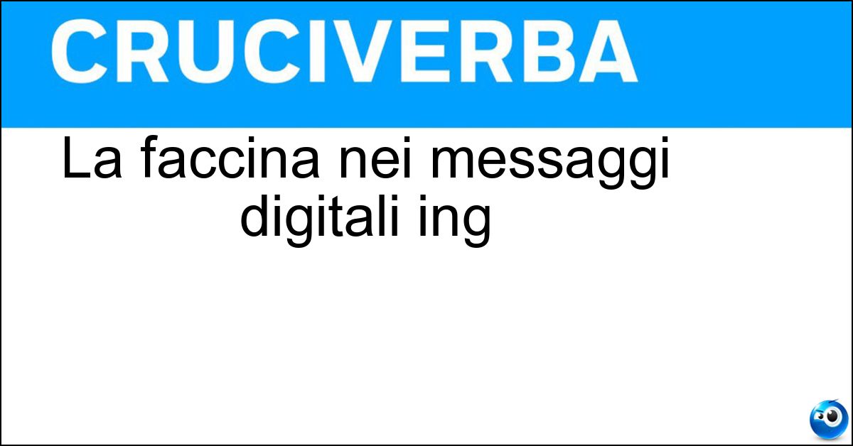 La faccina nei messaggi digitali ing Soluzione La faccina nei messaggi digitali ing - Emoticon