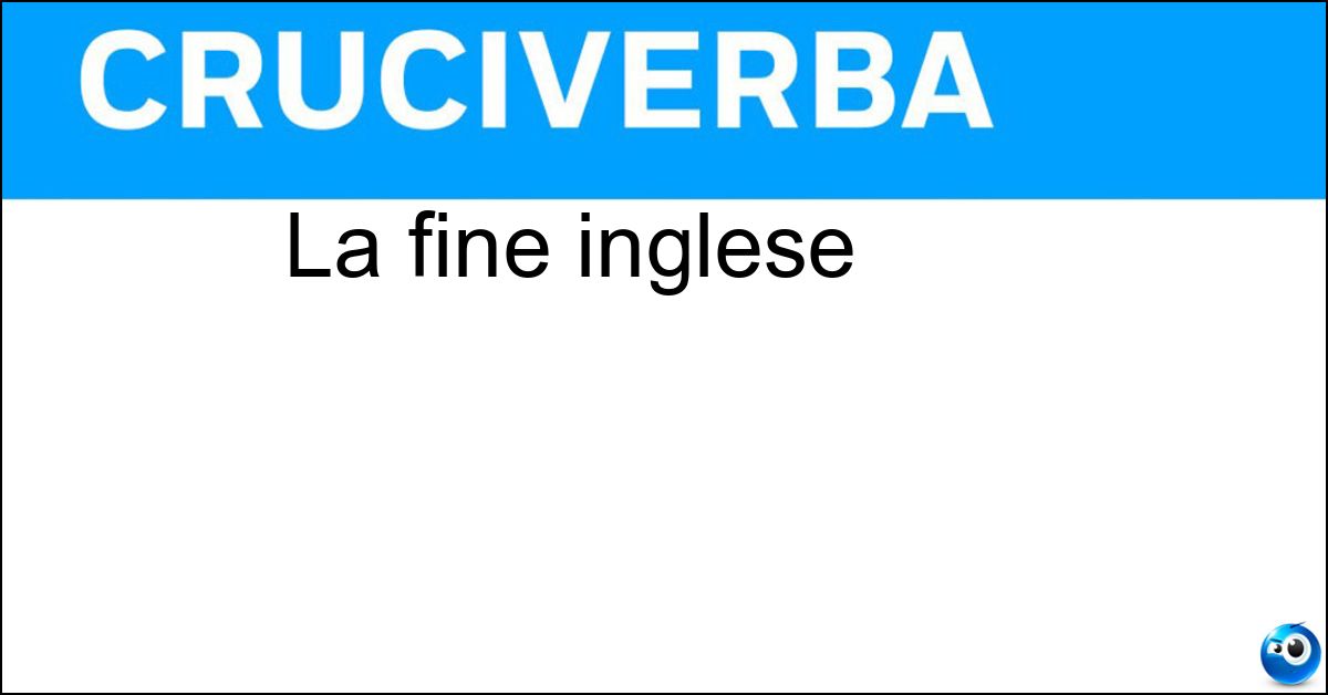 La fine inglese Soluzione La fine inglese - End