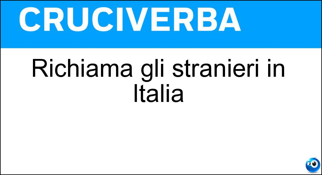 Richiama gli stranieri in Italia Soluzione Richiama gli stranieri in Italia - Enit