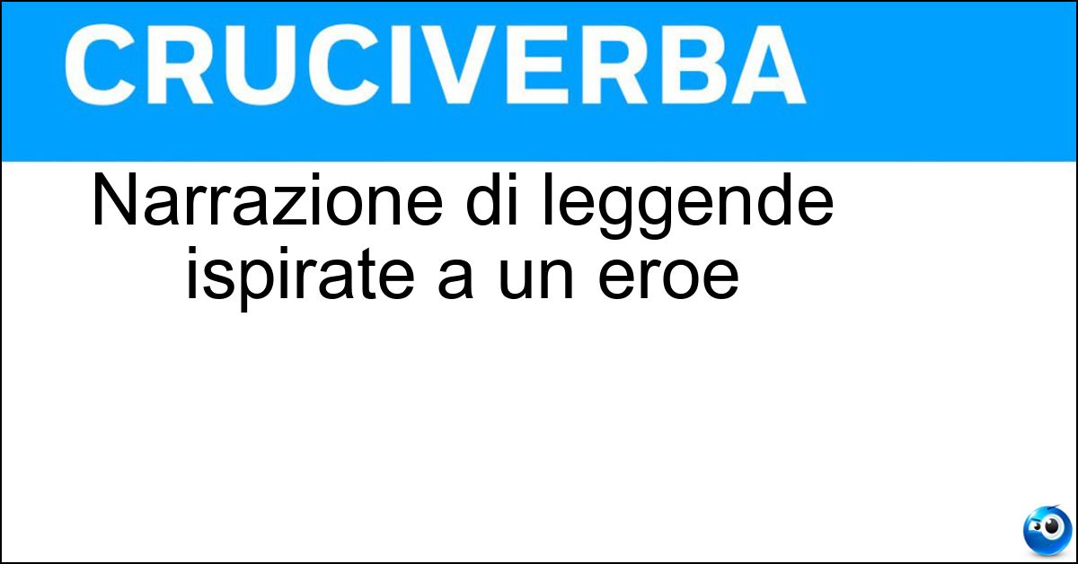 Narrazione di leggende ispirate a un eroe Soluzione Narrazione di leggende ispirate a un eroe - Epos