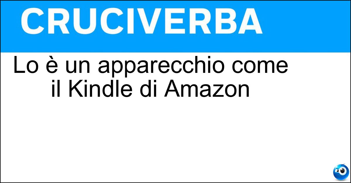 Soluzione Lo è un apparecchio come il Kindle di Amazon - Ereader