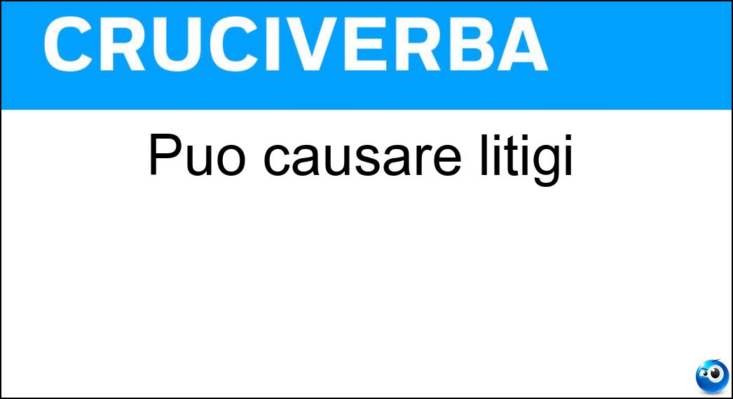 Può causare litigi Soluzione Può causare litigi - Eredità