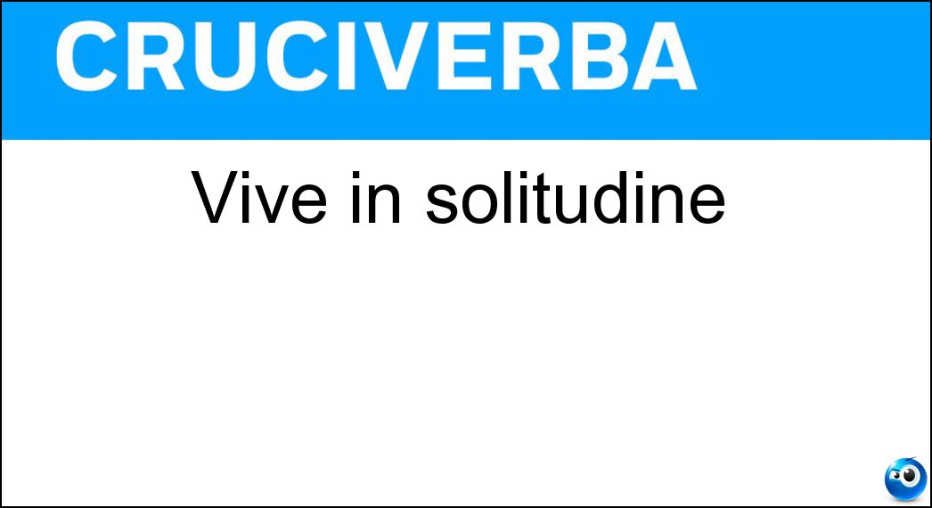 Vive in solitudine