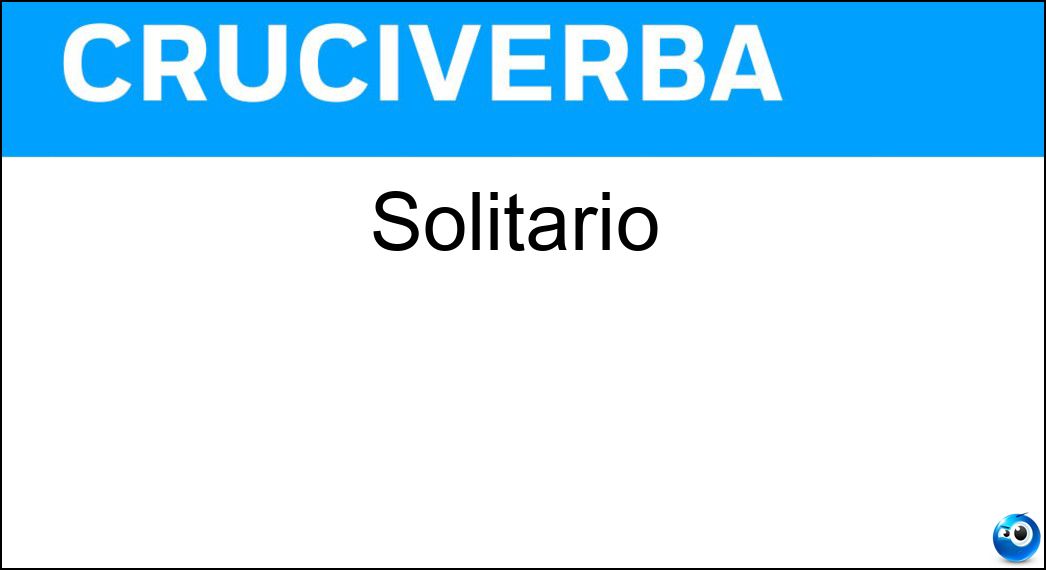 Solitario Soluzione Cruciverba: Solitario - Risposta Ermo