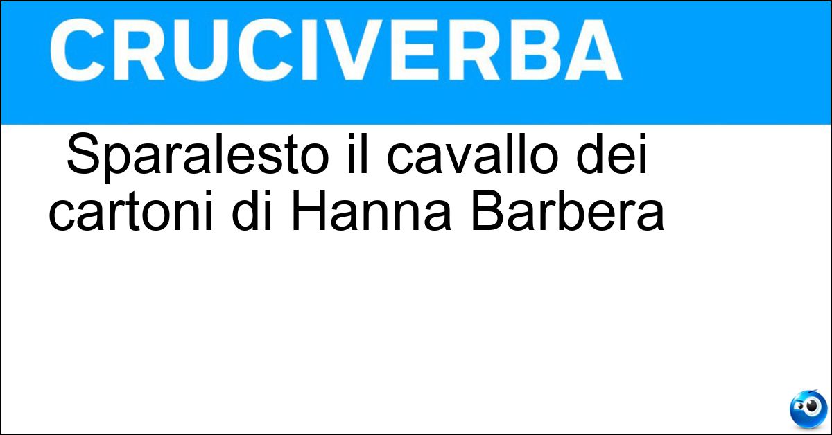 Sparalesto il cavallo dei cartoni di Hanna Barbera Sparalesto il cavallo dei cartoni di Hanna Barbera