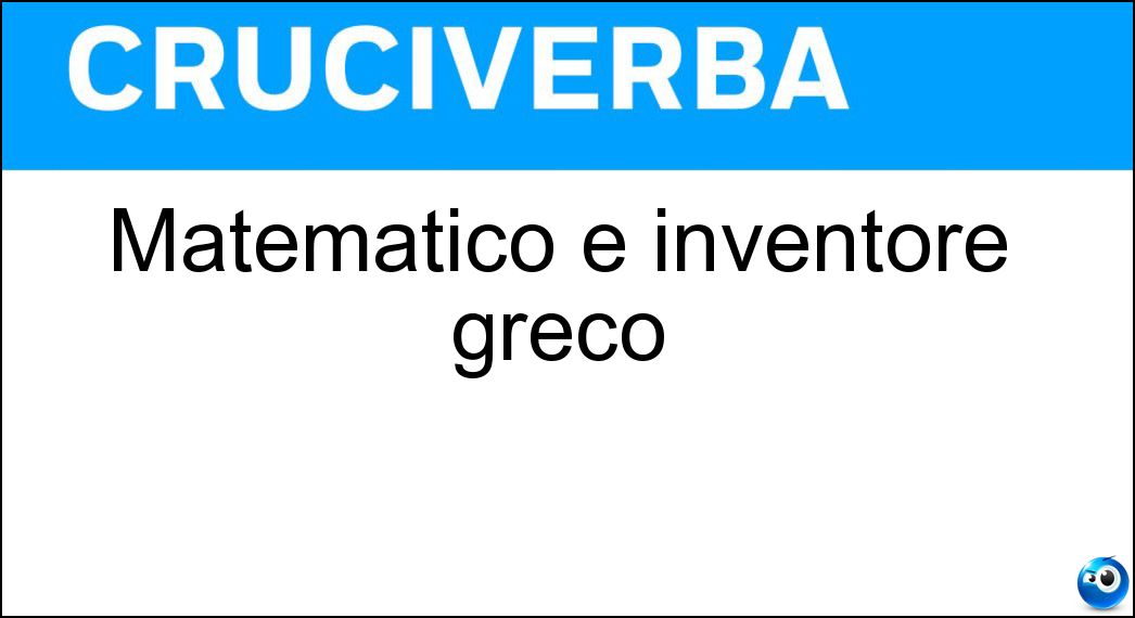 Matematico e inventore greco