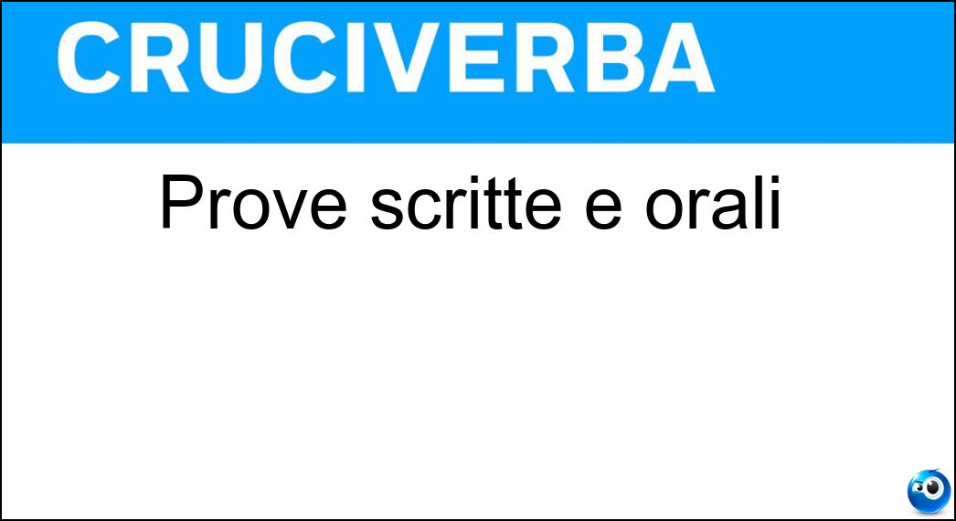 Prove scritte e orali Soluzione Prove scritte e orali - Esami