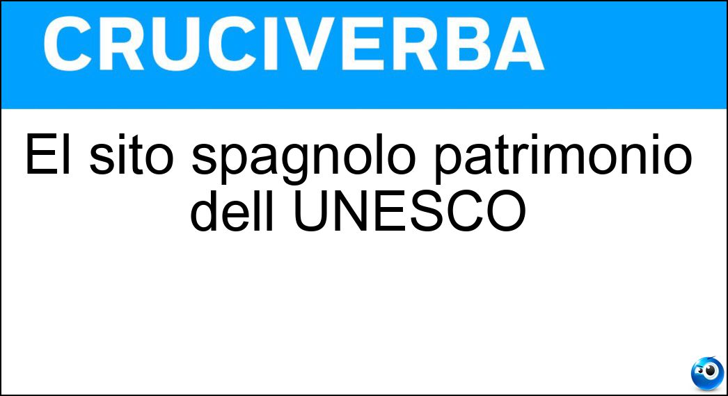 El sito spagnolo patrimonio dell UNESCO Soluzione El sito spagnolo patrimonio dell UNESCO - Escorial