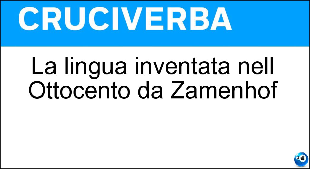 La lingua inventata nell Ottocento da Zamenhof