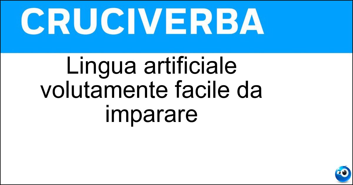 Lingua artificiale volutamente facile da imparare Soluzione Lingua artificiale volutamente facile da imparare - Esperanto