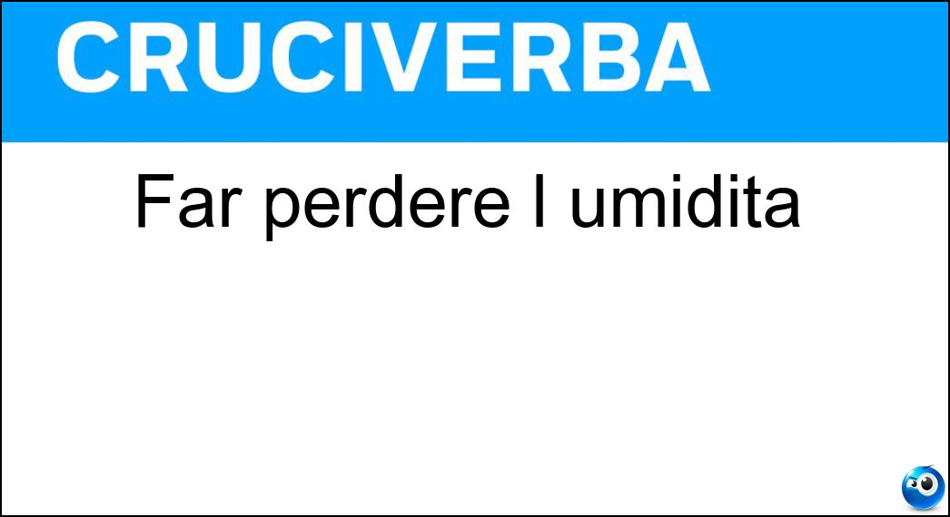 perdere umidità