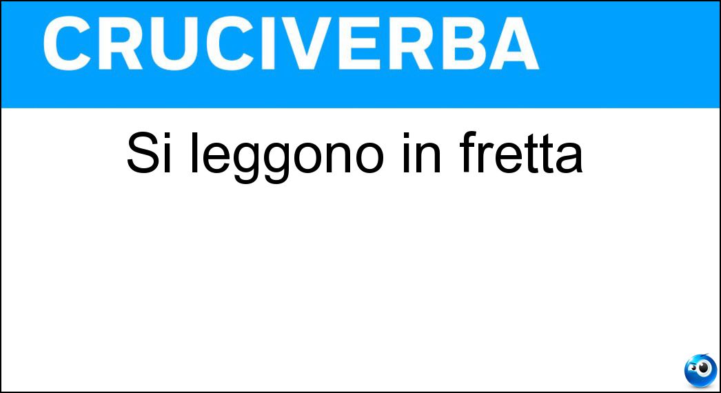 Si leggono in fretta Soluzione Si leggono in fretta - Et