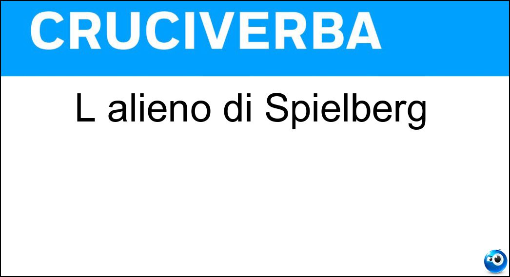 L alieno di Spielberg Soluzione L alieno di Spielberg - Et