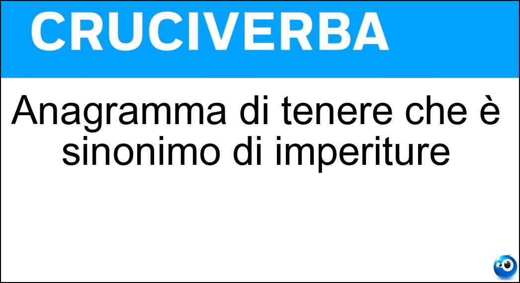 Definizione Cruciverba: Farla vuole dire andare avanti e indietro