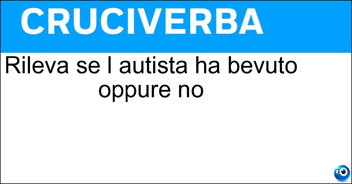 Soluzione Rileva se l autista ha bevuto oppure no - Etilometro