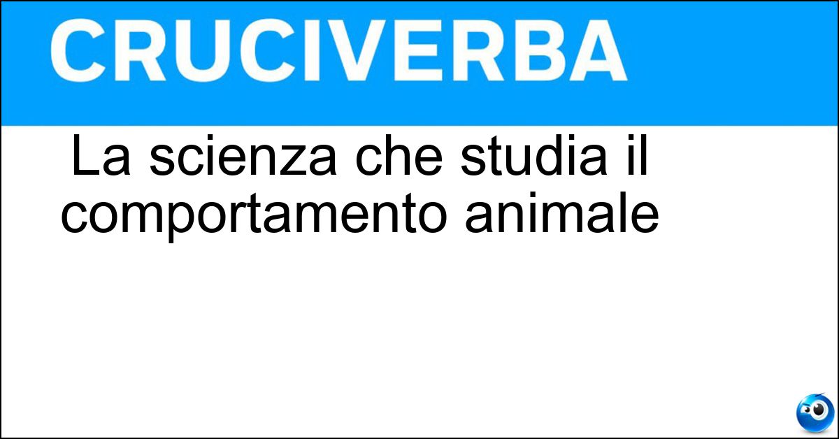 Soluzione La scienza che studia il comportamento animale - Etologia