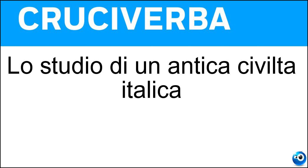 Lo studio di un antica civiltà italica