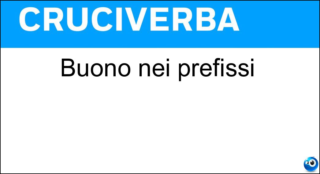 Buono nei prefissi