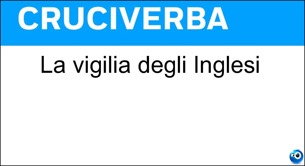 La vigilia degli Inglesi La vigilia degli Inglesi