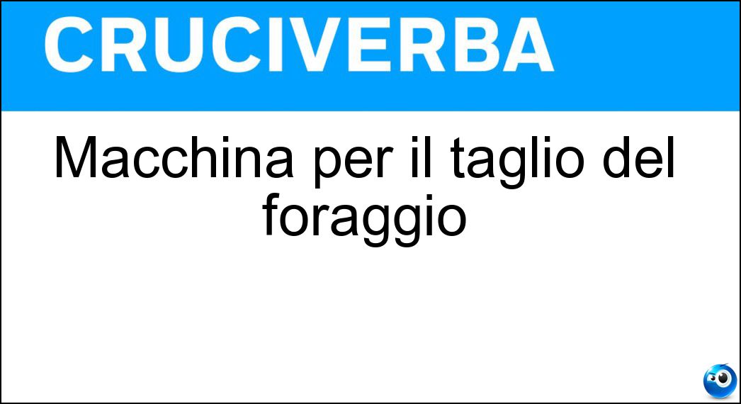 Macchina per il taglio del foraggio