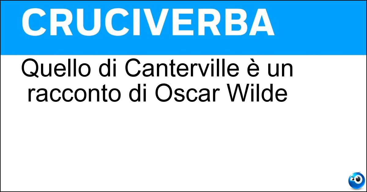 Soluzione Quello di Canterville è un racconto di Oscar Wilde - Fantasma