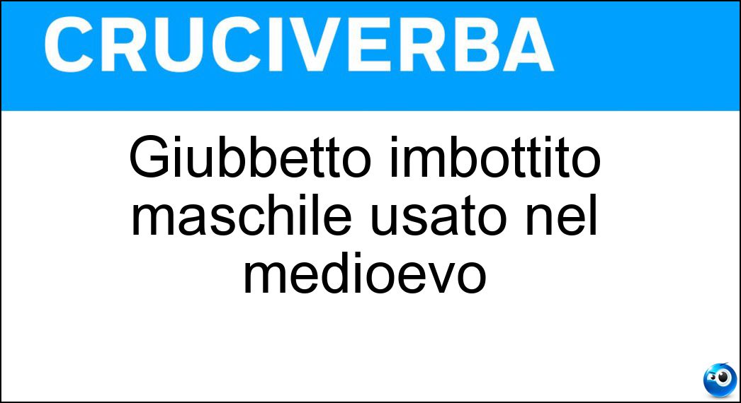 Giubbetto imbottito maschile usato nel medioevo