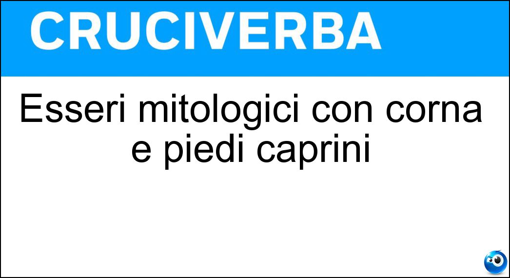Esseri mitologici con corna e piedi caprini
