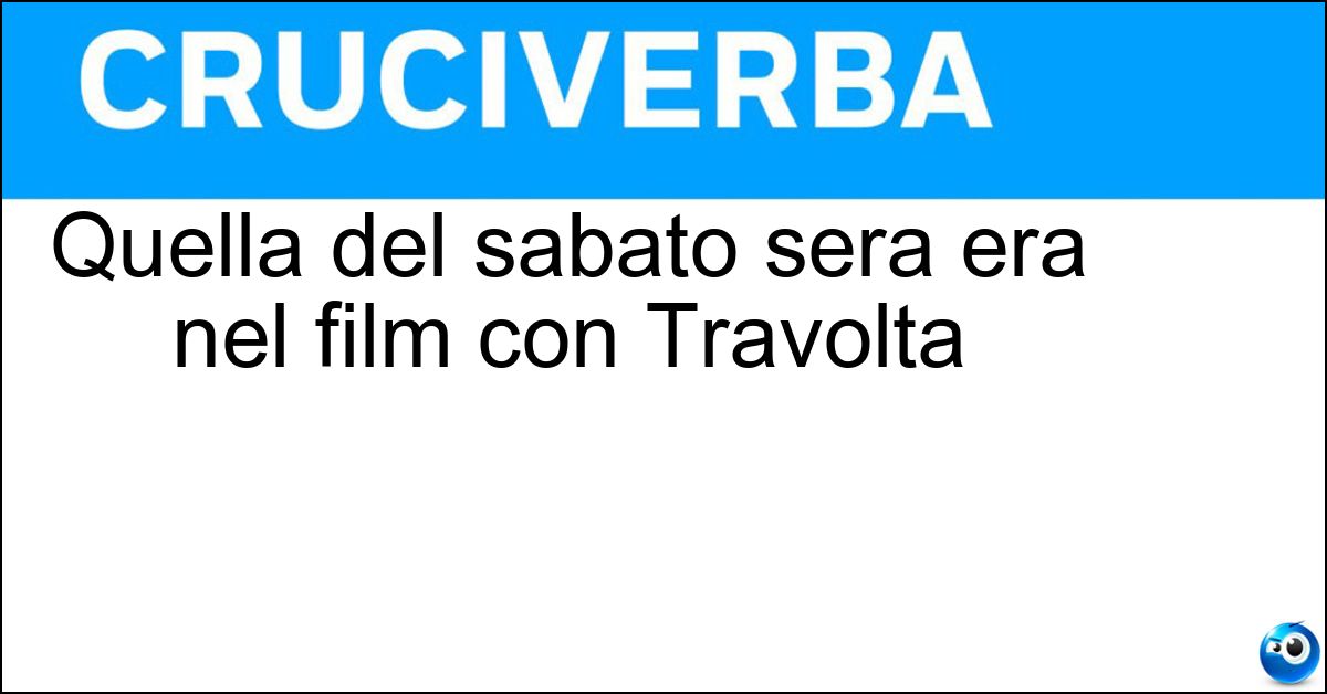 Soluzione Quella del sabato sera era nel film con Travolta - Febbre