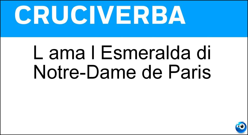 L ama l Esmeralda di Notre-Dame de Paris Soluzione L ama l Esmeralda di Notre-Dame de Paris - Febo