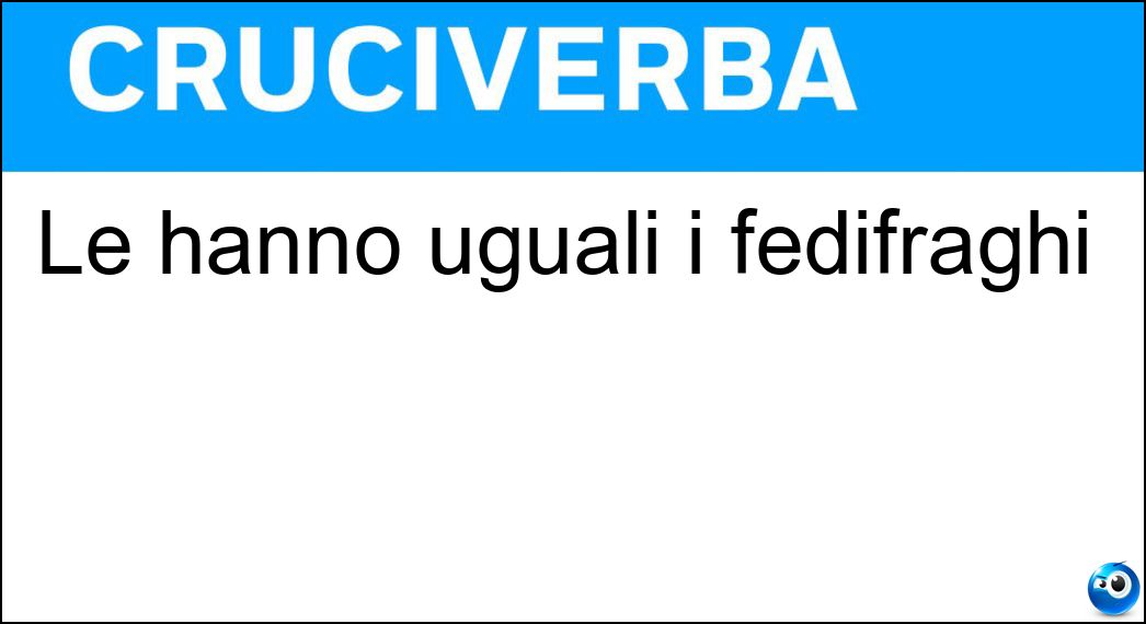 Definizione Cruciverba: Farla vuole dire andare avanti e indietro