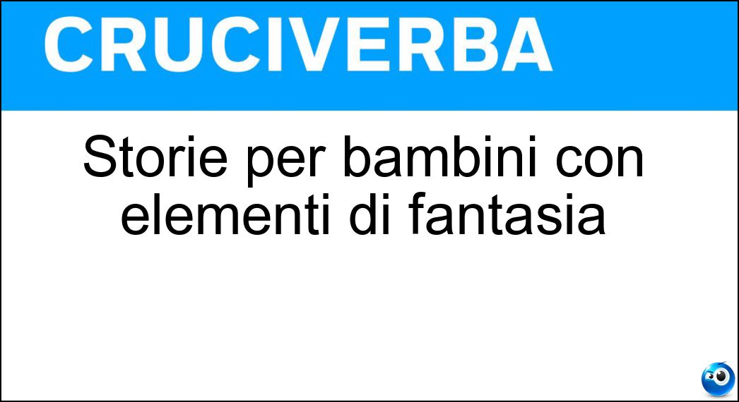 Storie per bambini con elementi di fantasia