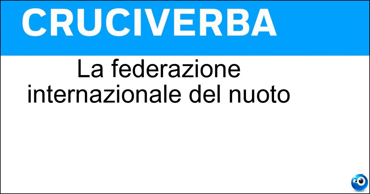 Soluzione La federazione internazionale del nuoto - Fina