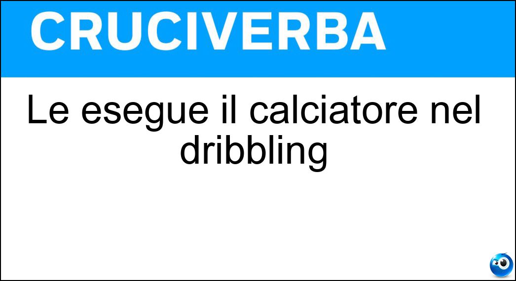 Soluzione Le esegue il calciatore nel dribbling - Finte