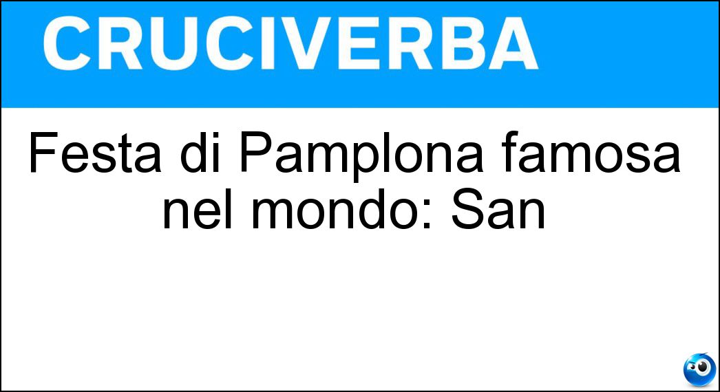 Festa di Pamplona famosa nel mondo: San Soluzione Festa di Pamplona famosa nel mondo: San - Firmino