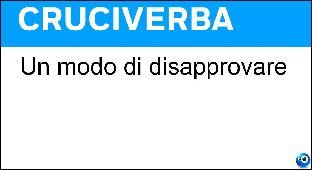 Un modo di disapprovare Soluzione Un modo di disapprovare - Fischiare