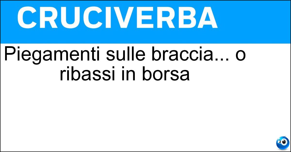 Soluzione Piegamenti sulle braccia... o ribassi in borsa - Flessioni