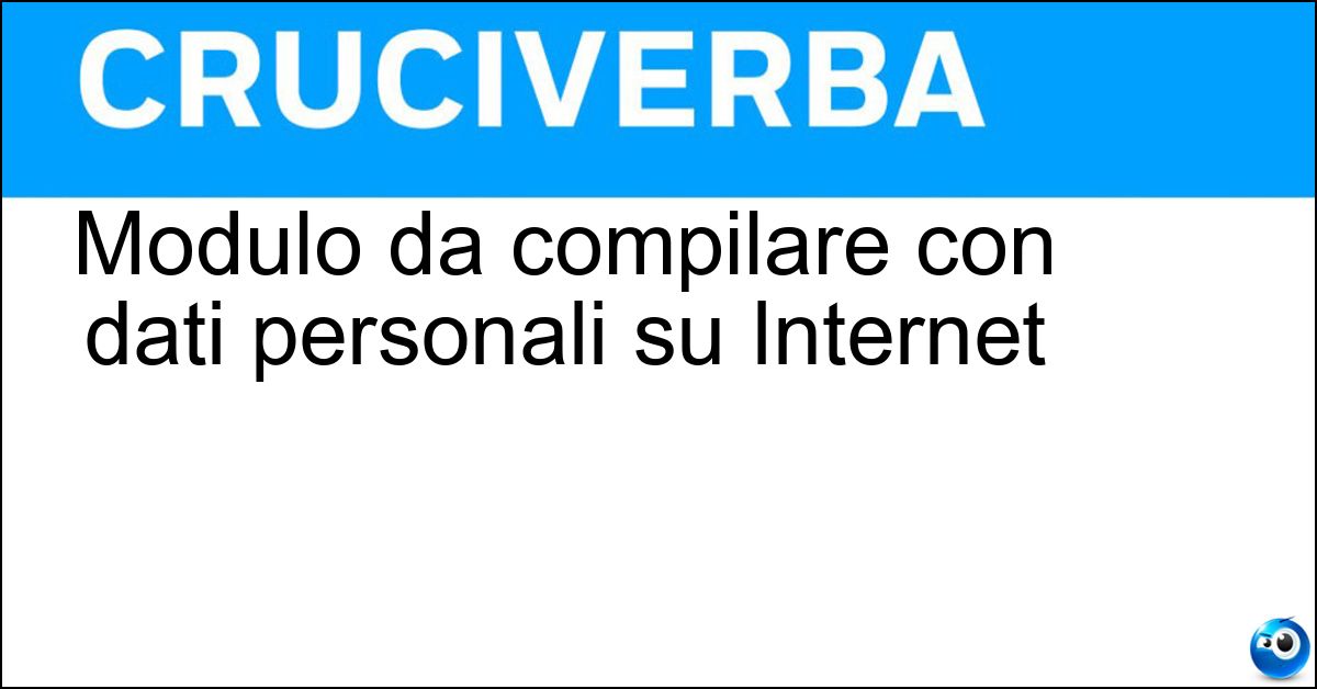 Soluzione Modulo da compilare con dati personali su Internet - Form