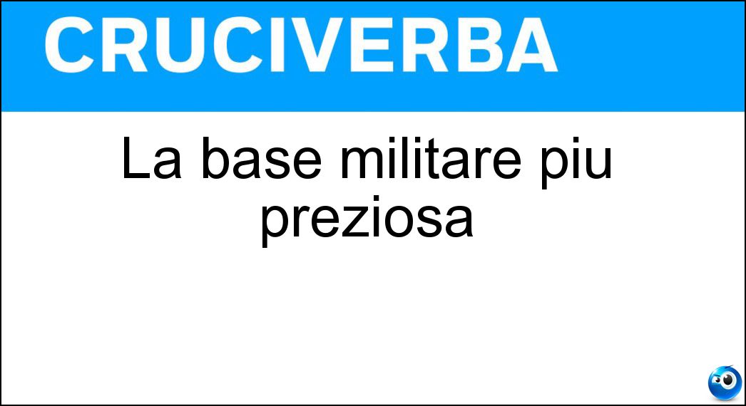 La base militare più preziosa Soluzione Cruciverba: La base militare più preziosa - Risposta Fort Knox