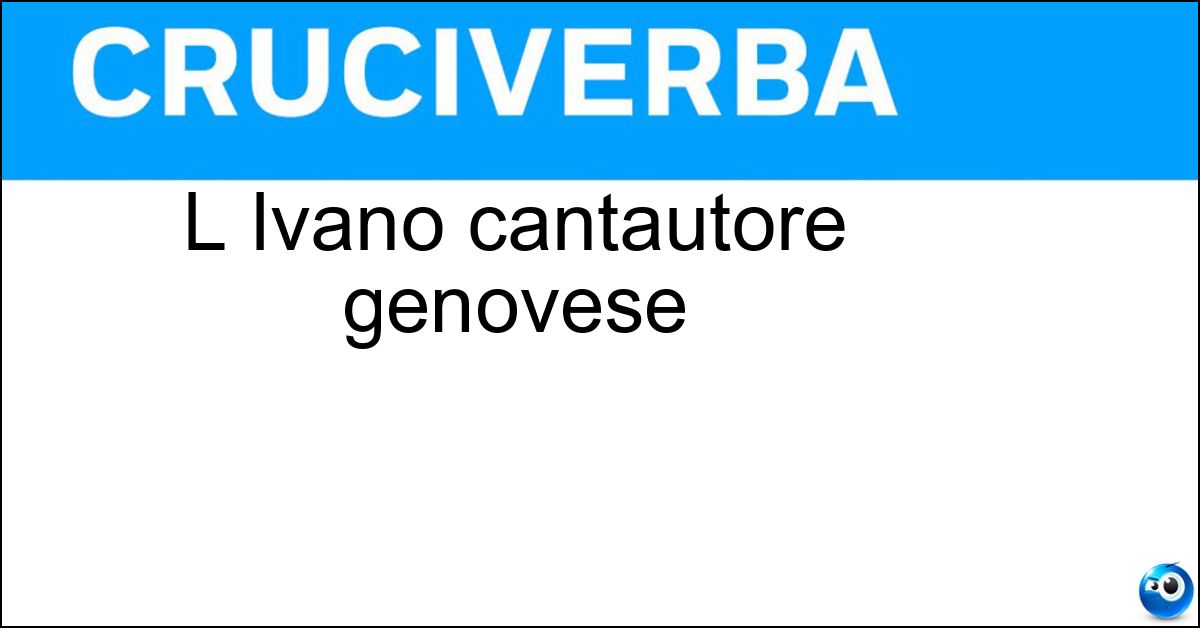 L Ivano cantautore genovese L Ivano cantautore genovese