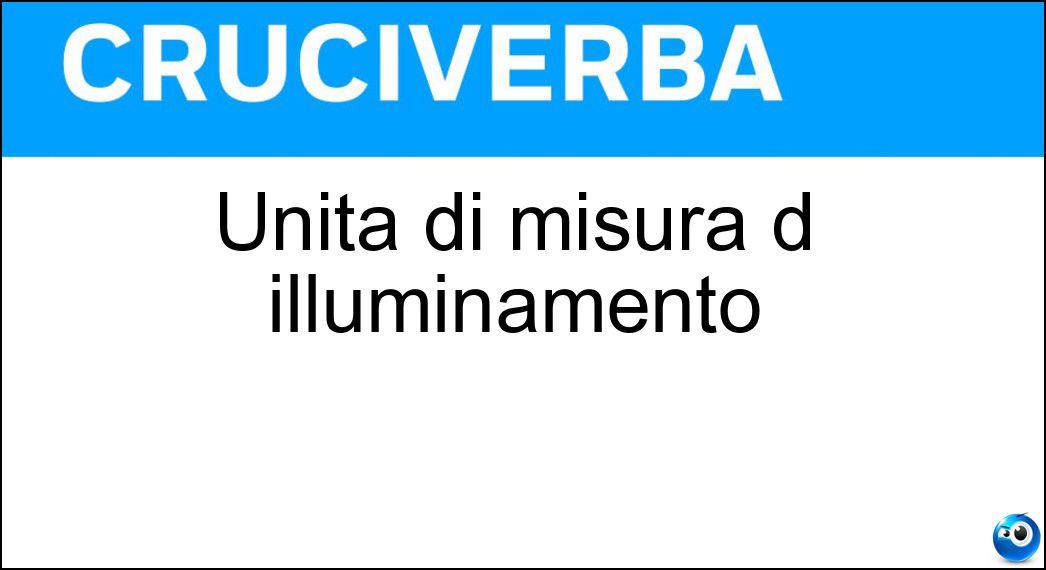 Unità di misura d illuminamento Soluzione Unità di misura d illuminamento - Fot