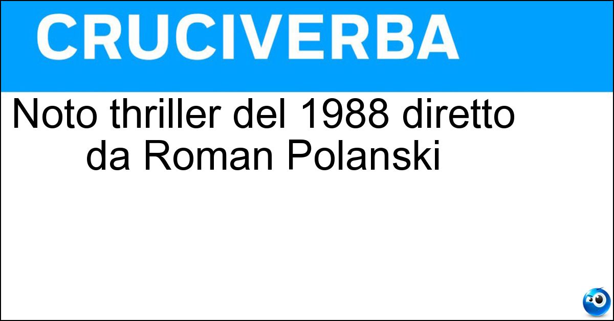 Soluzione Noto thriller del 1988 diretto da Roman Polanski - Frantic