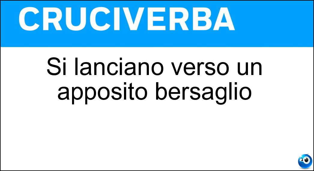 Si lanciano verso un apposito bersaglio Soluzione Cruciverba: Si lanciano verso un apposito bersaglio - Risposta Freccette
