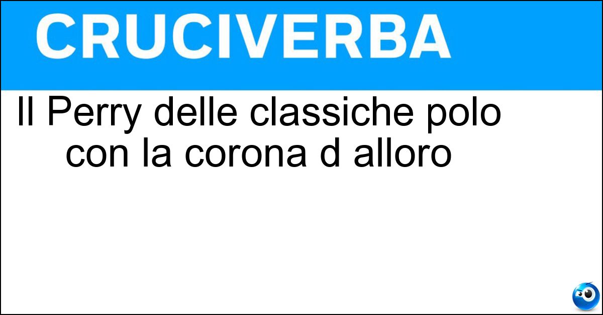 Il Perry delle classiche polo con la corona d alloro Soluzione Il Perry delle classiche polo con la corona d alloro - Fred
