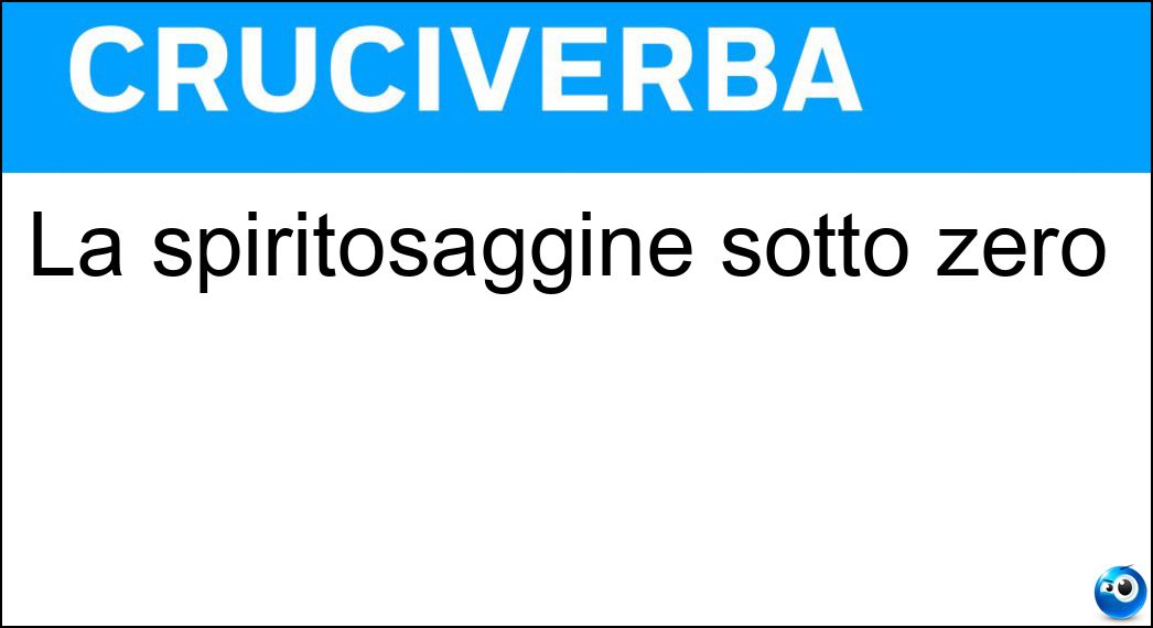 La spiritosaggine sotto zero Soluzione La spiritosaggine sotto zero - Freddura