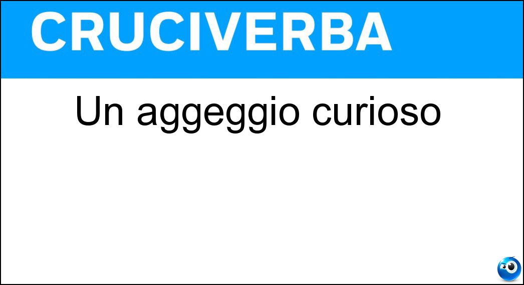 aggeggio curioso