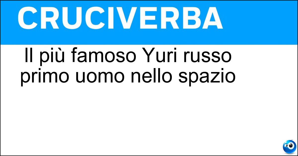 Il più famoso Yuri russo primo uomo nello spazio Soluzione Il più famoso Yuri russo primo uomo nello spazio - Gagarin