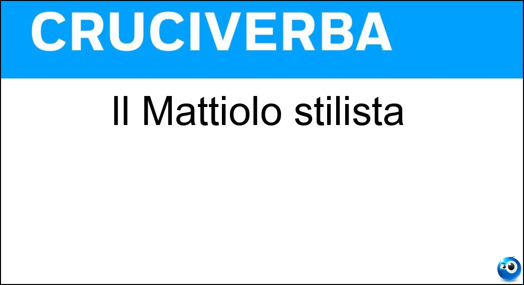 mattiolo stilista