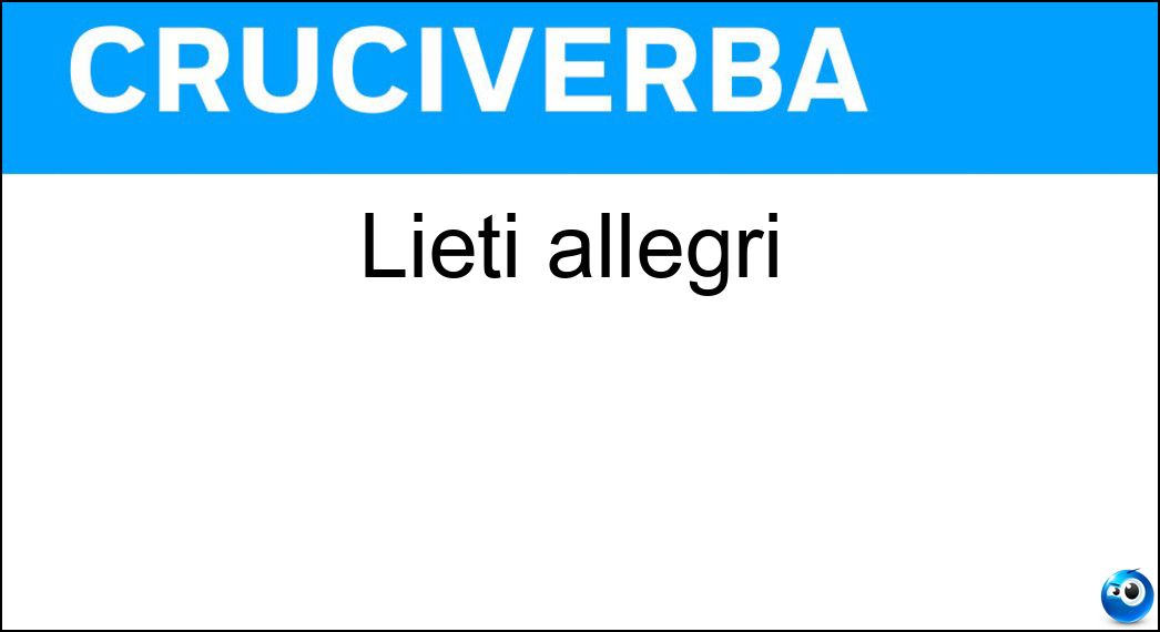 lieti allegri