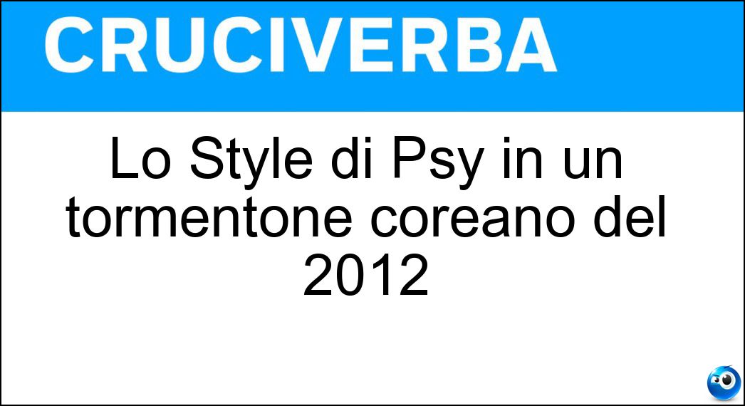 Lo Style di Psy in un tormentone coreano del 2012